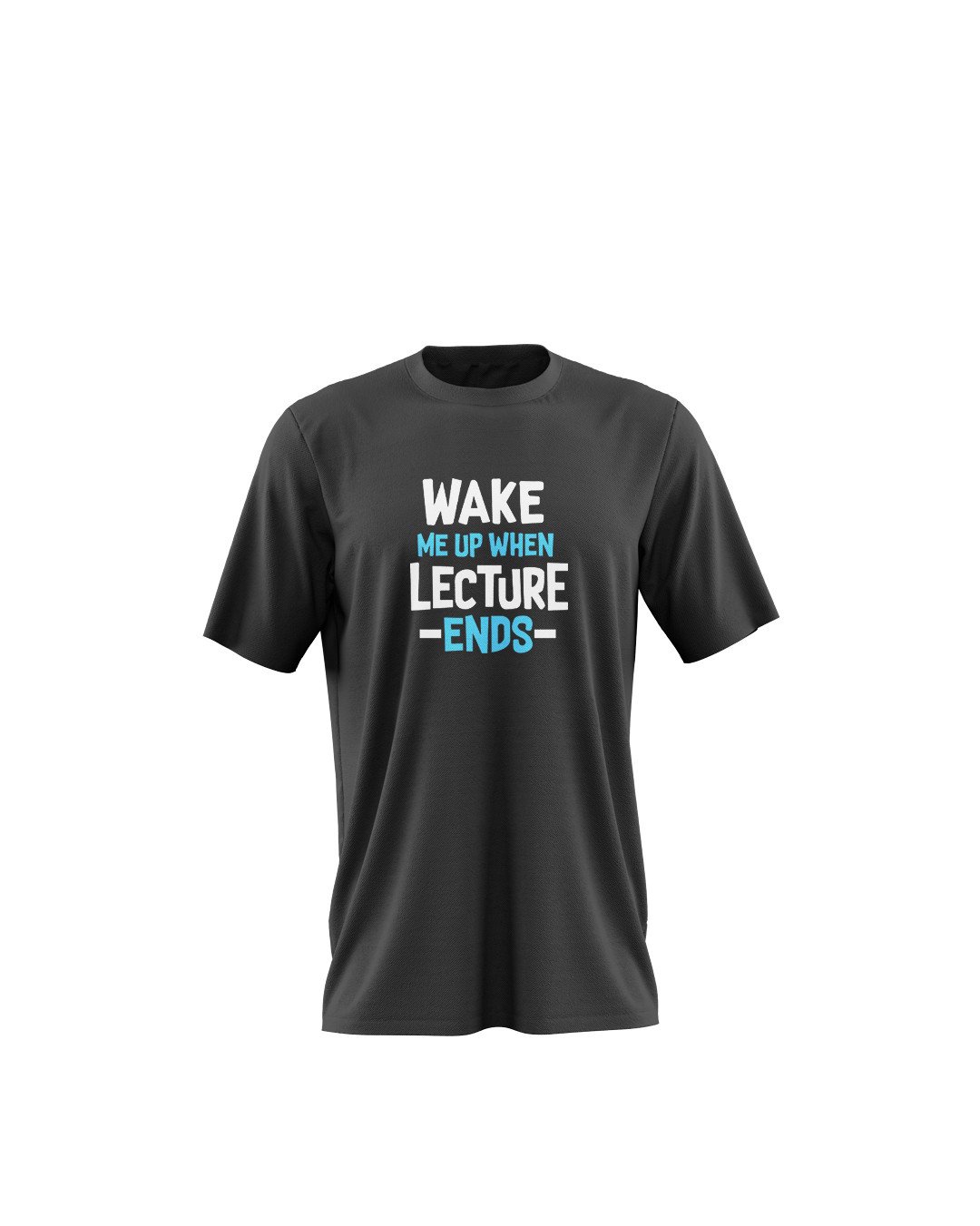 Wake Me Up When Lecture Ends Printed T-Shirts for Men