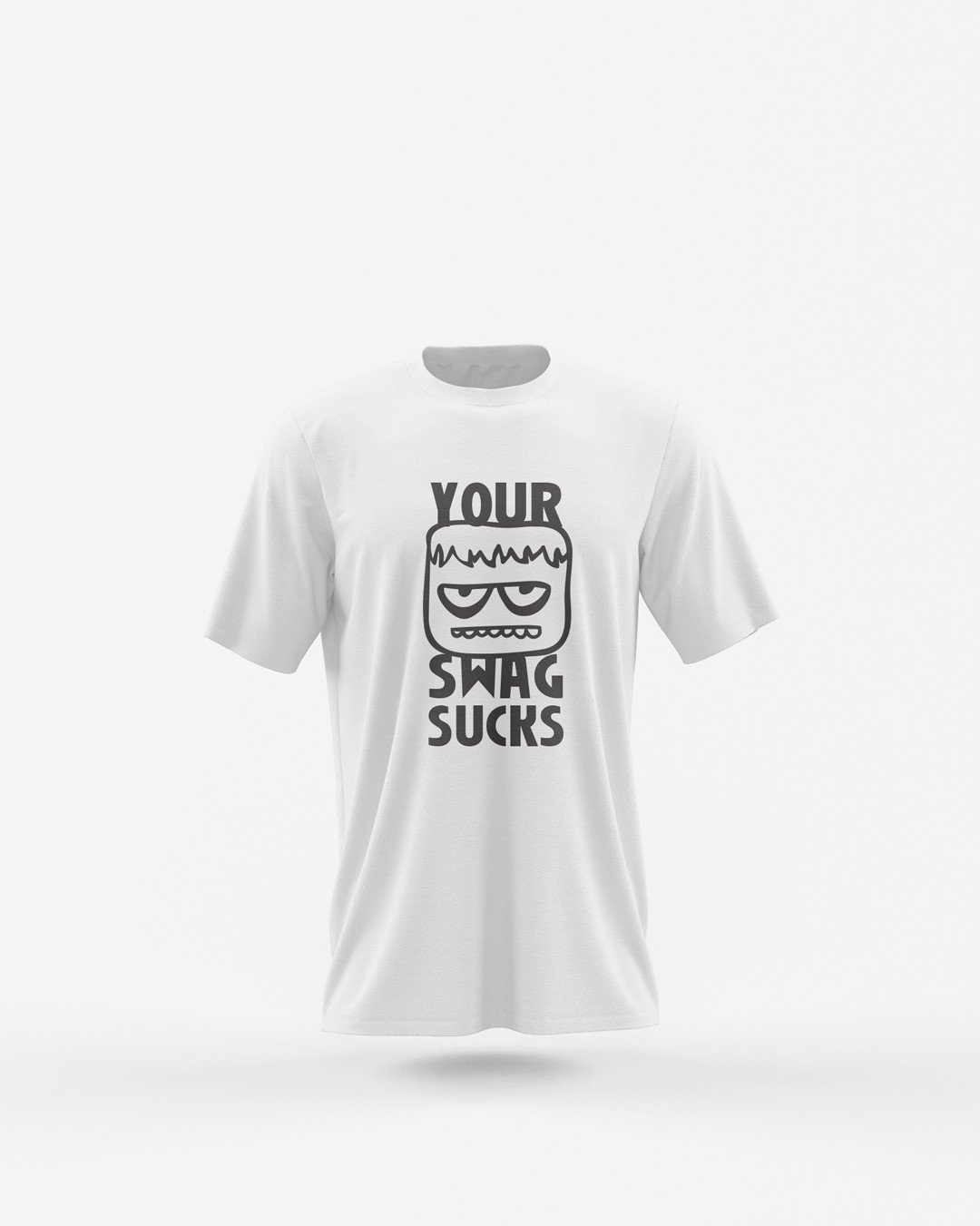 Your SWAG Sucks T-Shirts