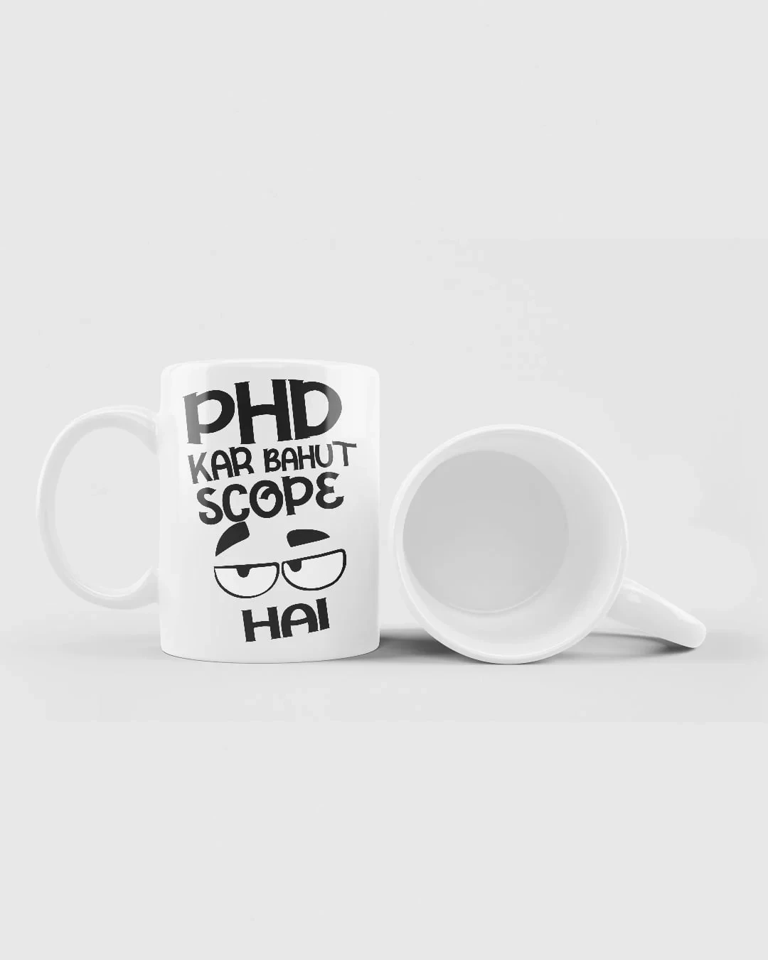 Mug – PHD Kar Bahut Scope hai