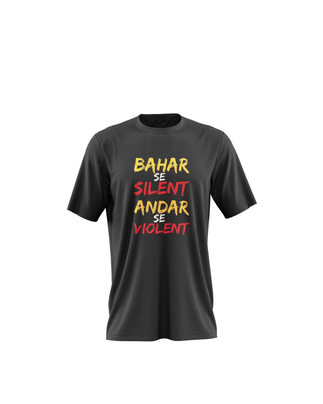 Bahar Se Silent Andar Se Violent Printed T-Shirt for men