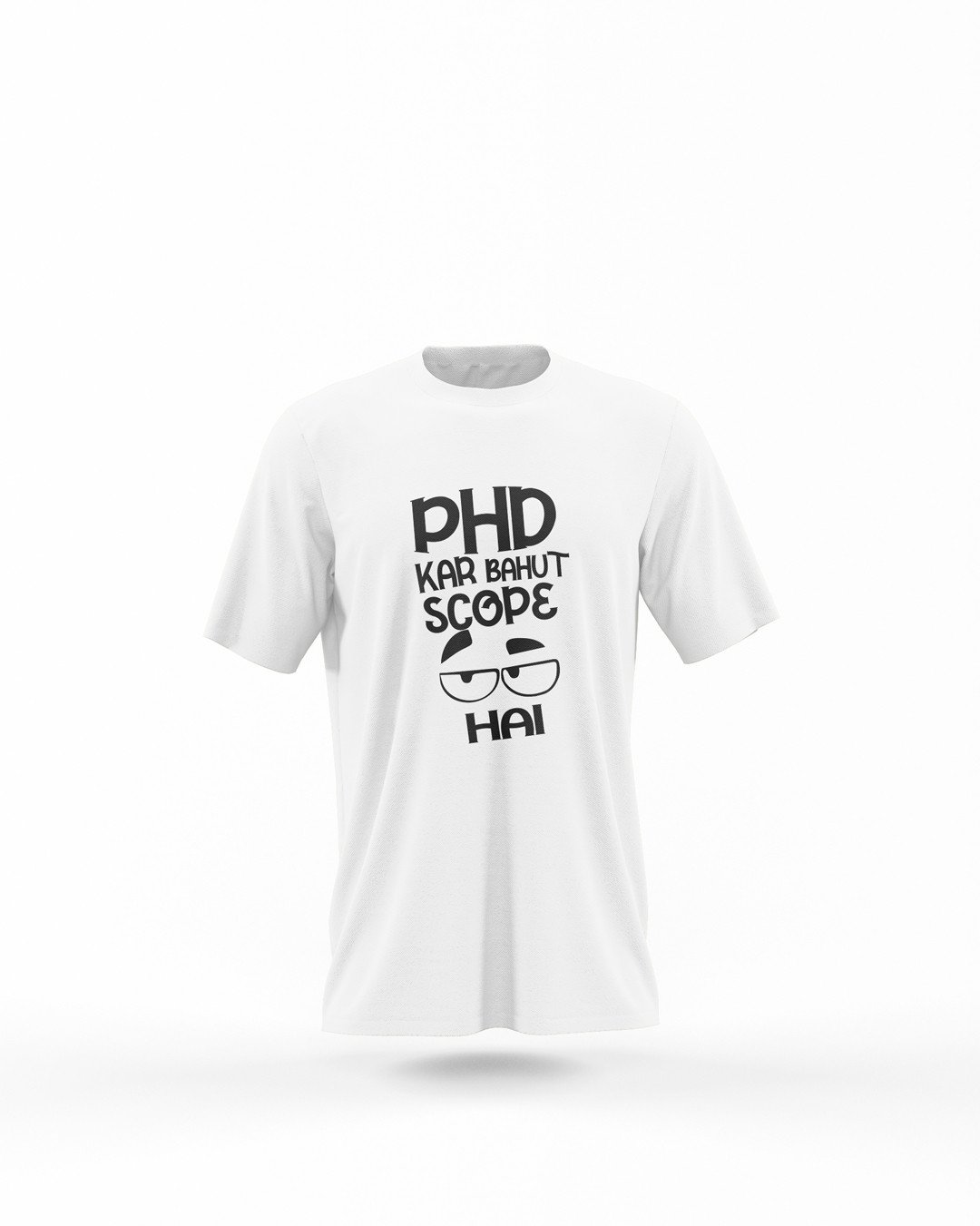 PHD Kar Bahut Scope Hai Printed T-Shirts
